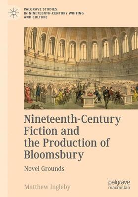 Ingleby |  Nineteenth-Century Fiction and the Production of Bloomsbury | Buch |  Sack Fachmedien