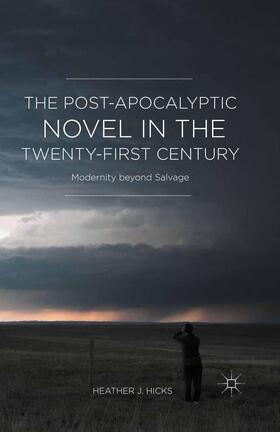 Hicks |  The Post-Apocalyptic Novel in the Twenty-First Century | Buch |  Sack Fachmedien