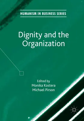 Pirson / Kostera |  Dignity and the Organization | Buch |  Sack Fachmedien