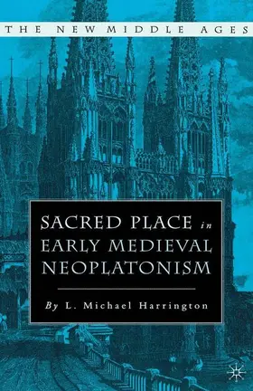 Harrington |  Sacred Place in Early Medieval Neoplatonism | Buch |  Sack Fachmedien