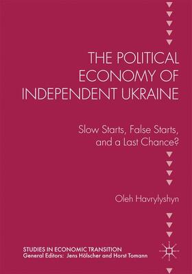Havrylyshyn |  The Political Economy of Independent Ukraine | Buch |  Sack Fachmedien