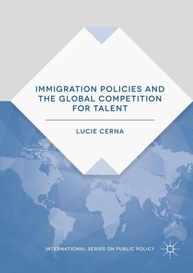 Cerna |  Immigration Policies and the Global Competition for Talent | Buch |  Sack Fachmedien