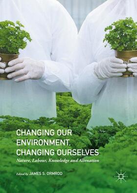 Ormrod |  Changing our Environment, Changing Ourselves | Buch |  Sack Fachmedien