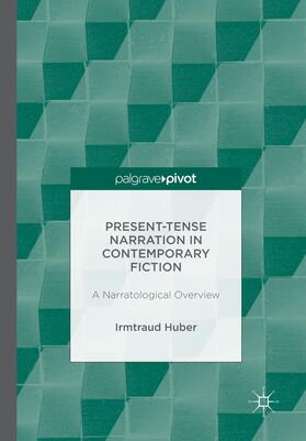 Huber |  Present Tense Narration in Contemporary Fiction | Buch |  Sack Fachmedien