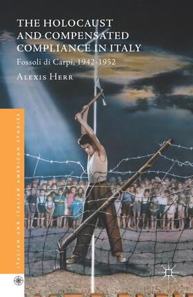 Herr |  The Holocaust and Compensated Compliance in Italy | Buch |  Sack Fachmedien