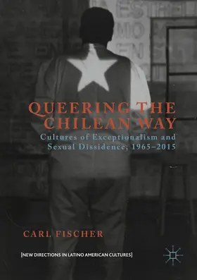 Fischer |  Queering the Chilean Way | Buch |  Sack Fachmedien