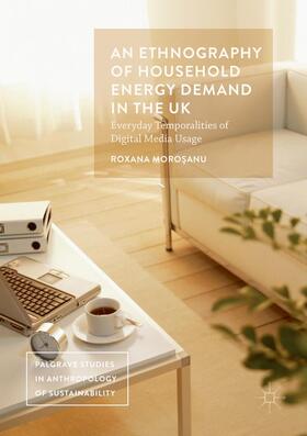 Morosanu / Morosanu |  An Ethnography of Household Energy Demand in the UK | Buch |  Sack Fachmedien