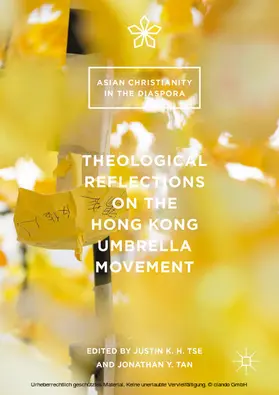 Tse / Tan |  Theological Reflections on the Hong Kong Umbrella Movement | eBook | Sack Fachmedien