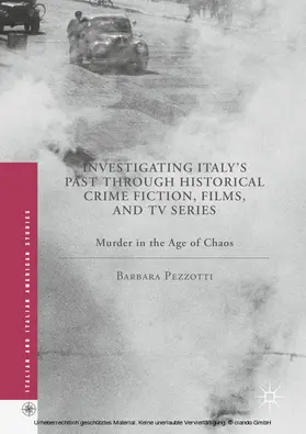 Pezzotti | Investigating Italy's Past through Historical Crime Fiction, Films, and TV Series | E-Book | sack.de