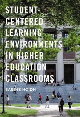 Hoidn |  Student-Centered Learning Environments in Higher Education Classrooms | Buch |  Sack Fachmedien