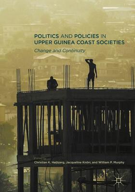 Højbjerg / Knörr / Murphy |  Politics and Policies in Upper Guinea Coast Societies | eBook | Sack Fachmedien