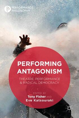 Katsouraki / Fisher |  Performing Antagonism | Buch |  Sack Fachmedien