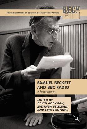 Addyman / Tonning / Feldman |  Samuel Beckett and BBC Radio | Buch |  Sack Fachmedien