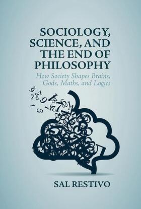 Restivo |  Sociology, Science, and the End of Philosophy | Buch |  Sack Fachmedien