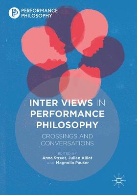 Street / Pauker / Alliot |  Inter Views in Performance Philosophy | Buch |  Sack Fachmedien