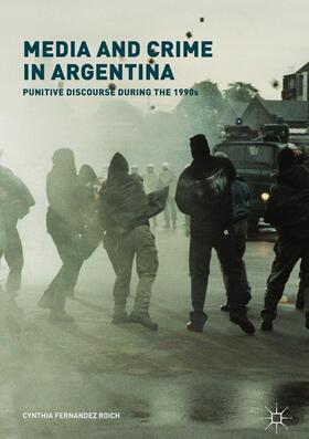 Fernandez Roich |  Media and Crime in Argentina | Buch |  Sack Fachmedien