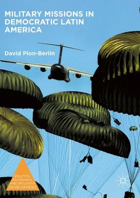 Pion-Berlin |  Military Missions in Democratic Latin America | Buch |  Sack Fachmedien