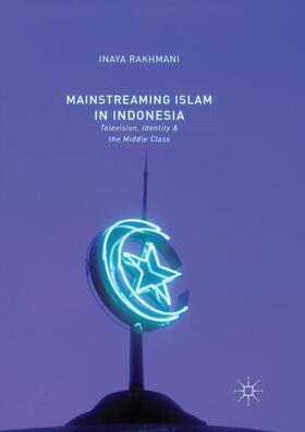 Rakhmani |  Mainstreaming Islam in Indonesia | Buch |  Sack Fachmedien