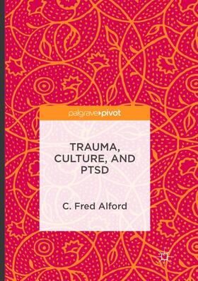 Alford |  Trauma, Culture, and Ptsd | Buch |  Sack Fachmedien