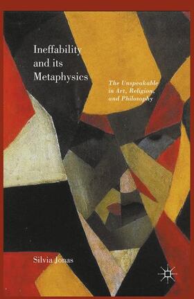 Jonas |  Ineffability and its Metaphysics | Buch |  Sack Fachmedien