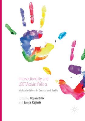 Kajinic / Bilic / Bilic |  Intersectionality and LGBT Activist Politics | Buch |  Sack Fachmedien