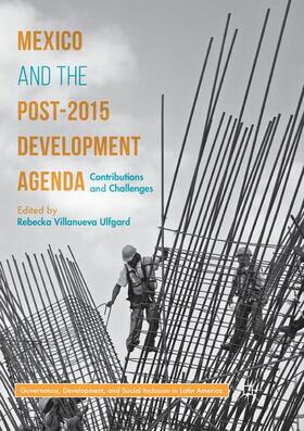 Villanueva Ulfgard |  Mexico and the Post-2015 Development Agenda | Buch |  Sack Fachmedien