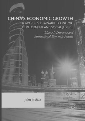 Joshua |  China's Economic Growth: Towards Sustainable Economic Development and Social Justice | Buch |  Sack Fachmedien