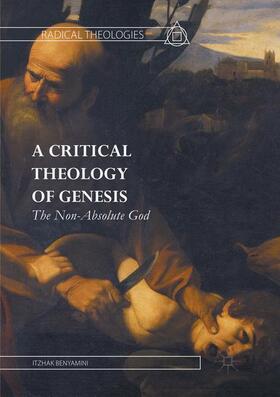 Benyamini |  A Critical Theology of Genesis | Buch |  Sack Fachmedien