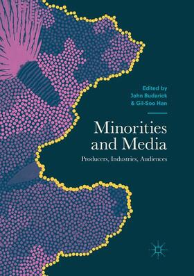 Han / Budarick |  Minorities and Media | Buch |  Sack Fachmedien