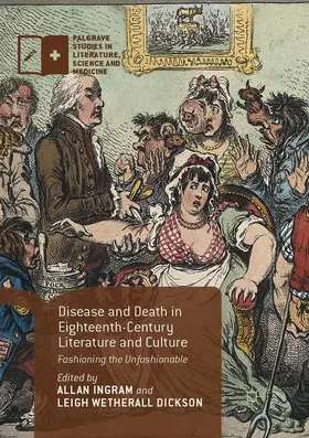 Wetherall Dickson / Ingram |  Disease and Death in Eighteenth-Century Literature and Culture | Buch |  Sack Fachmedien