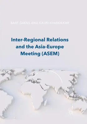 Khandekar / Gaens |  Inter-Regional Relations and the Asia-Europe Meeting (ASEM) | Buch |  Sack Fachmedien