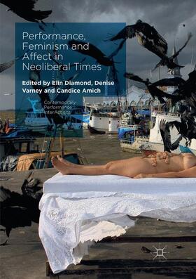 Diamond / Amich / Varney |  Performance, Feminism and Affect in Neoliberal Times | Buch |  Sack Fachmedien