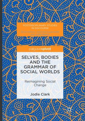 Clark | Selves, Bodies and the Grammar of Social Worlds | Buch | 978-1-349-95586-2 | sack.de