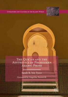 bin Tyeer |  The Qur¿an and the Aesthetics of Premodern Arabic Prose | Buch |  Sack Fachmedien
