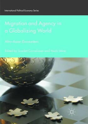 Mine / Cornelissen |  Migration and Agency in a Globalizing World | Buch |  Sack Fachmedien