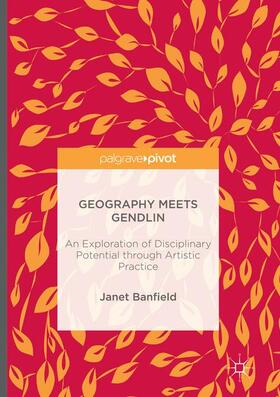 Banfield |  Geography Meets Gendlin | Buch |  Sack Fachmedien