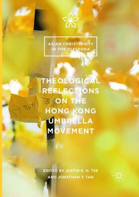Tan / Tse |  Theological Reflections on the Hong Kong Umbrella Movement | Buch |  Sack Fachmedien