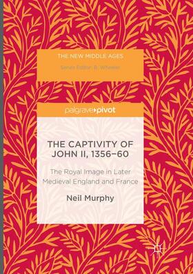 Murphy |  The Captivity of John II, 1356-60 | Buch |  Sack Fachmedien
