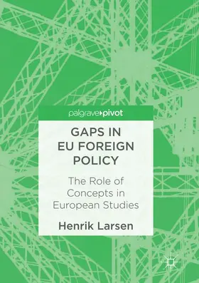 Larsen |  Gaps in EU Foreign Policy | Buch |  Sack Fachmedien