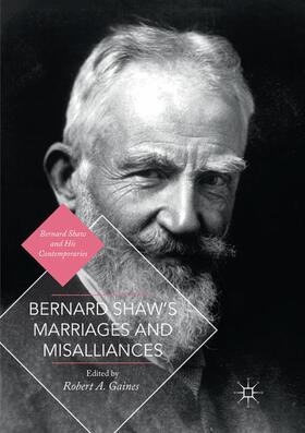Gaines |  Bernard Shaw's Marriages and Misalliances | Buch |  Sack Fachmedien