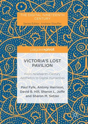 Fyfe / Harrison / Hill |  Victoria's Lost Pavilion | Buch |  Sack Fachmedien