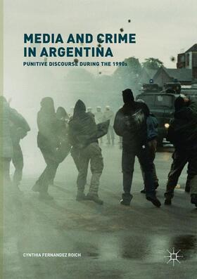 Fernandez Roich |  Media and Crime in Argentina | Buch |  Sack Fachmedien