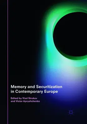 Apryshchenko / Strukov |  Memory and Securitization in Contemporary Europe | Buch |  Sack Fachmedien