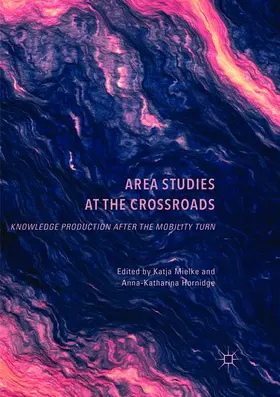 Hornidge / Mielke |  Area Studies at the Crossroads | Buch |  Sack Fachmedien