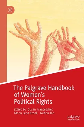 Franceschet / Tan / Krook |  The Palgrave Handbook of Women¿s Political Rights | Buch |  Sack Fachmedien