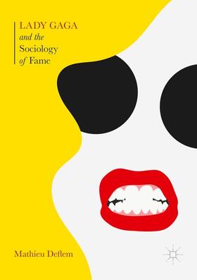 Deflem |  Lady Gaga and the Sociology of Fame | Buch |  Sack Fachmedien