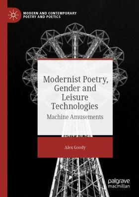 Goody |  Modernist Poetry, Gender and Leisure Technologies | Buch |  Sack Fachmedien