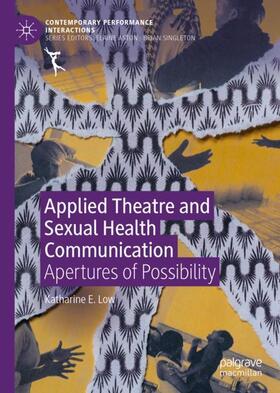 Low |  Applied Theatre and Sexual Health Communication | Buch |  Sack Fachmedien