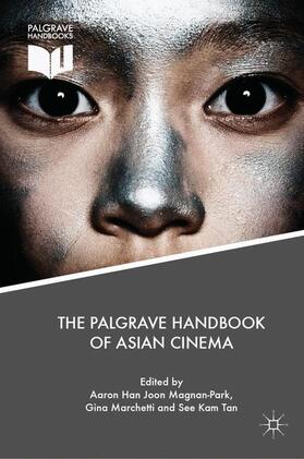 Magnan-Park / Marchetti / Tan |  The Palgrave Handbook of Asian Cinema | Buch |  Sack Fachmedien