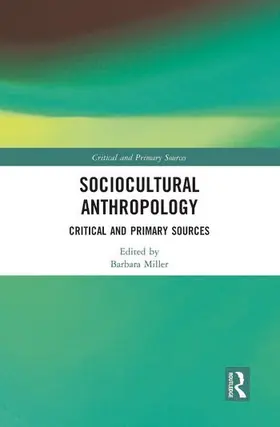 Miller |  Sociocultural Anthropology: Critical and Primary Sources | Buch |  Sack Fachmedien